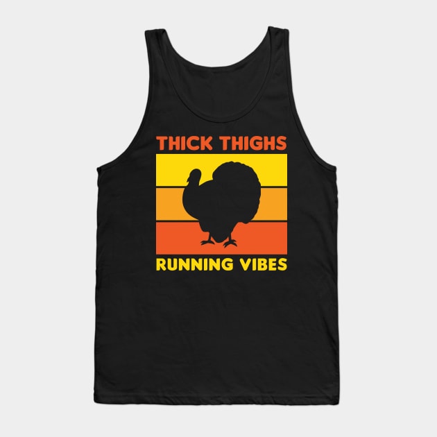 Thanksgiving Running Turkey Trot Thick Thighs Running Vibes Tank Top by PodDesignShop